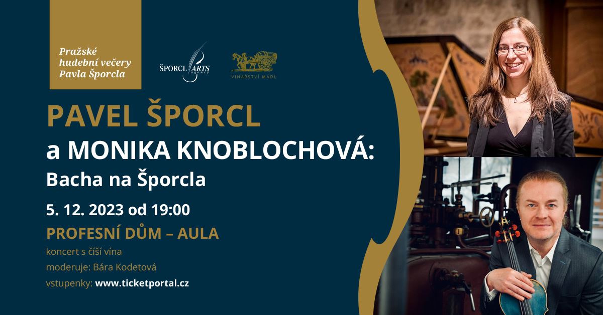PRAŽSKÉ HUDEBNÍ VEČERY PAVLA ŠPORCLA: PAVEL ŠPORCL A PETR MONIKA KNOBLOCHOVÁ /BACHA NA ŠPORCLA